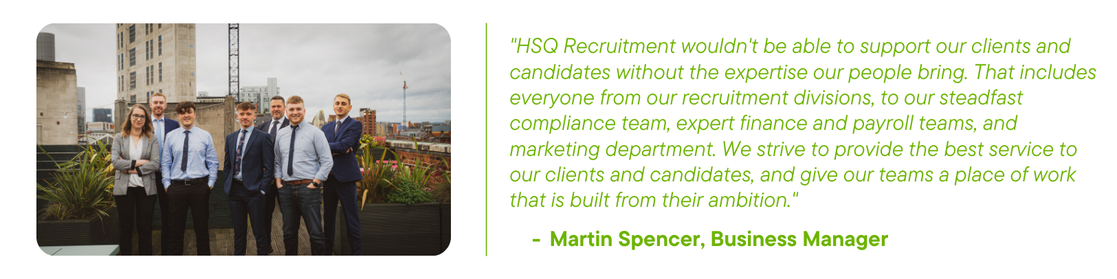 HSQ Recruitment Team with quote from Business Manager